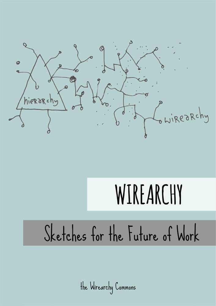 Wirearchy: Sketches for the Future of Work